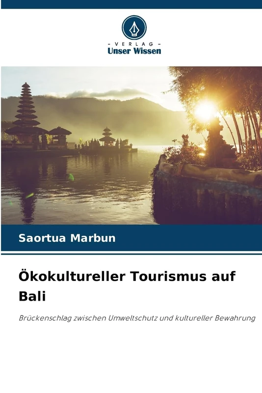 Ökokultureller Tourismus auf Bali: Brückenschlag zwischen Umweltschutz und kultureller Bewahrung - Image 1