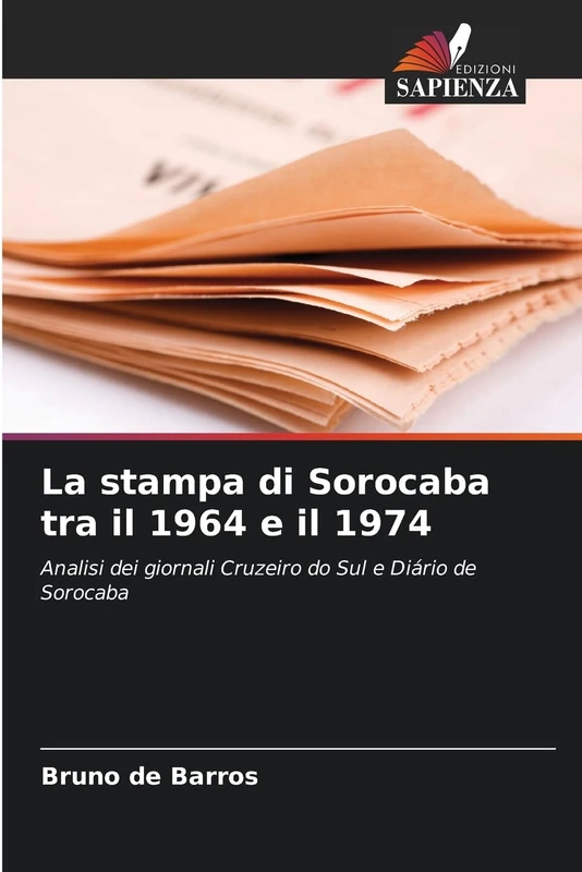La stampa di Sorocaba tra il 1964 e il 1974: Analisi dei giornali Cruzeiro do Sul e Diário de Sorocaba