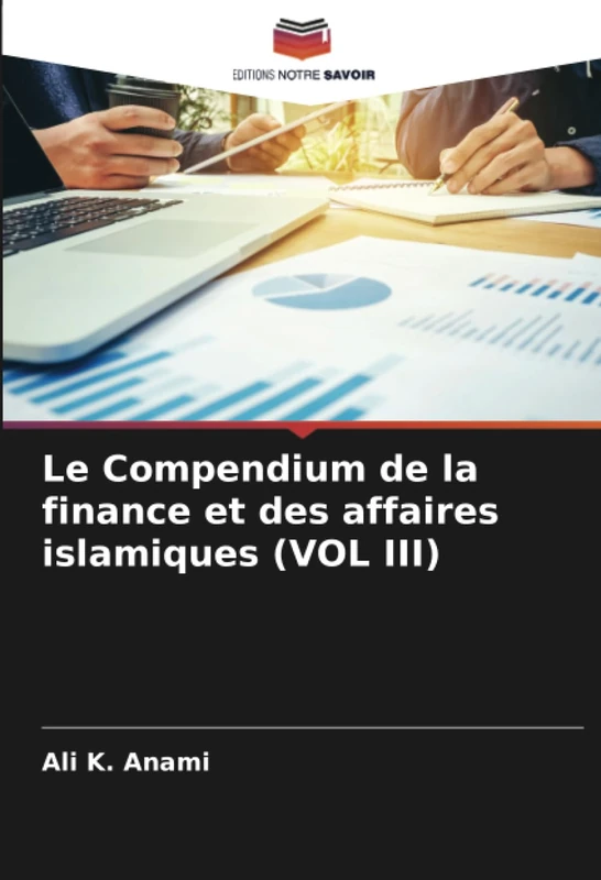 Le Compendium de la finance et des affaires islamiques (VOL III) - Image 1
