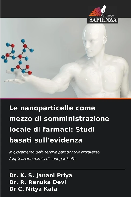 Le nanoparticelle come mezzo di somministrazione locale di farmaci: Studi basati sull'evidenza: Miglioramento della terapia parodontale attraverso l'applicazione mirata di nanoparticelle