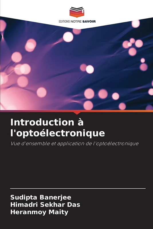 Introduction à l'optoélectronique: Vue d'ensemble et application de l'optoélectronique