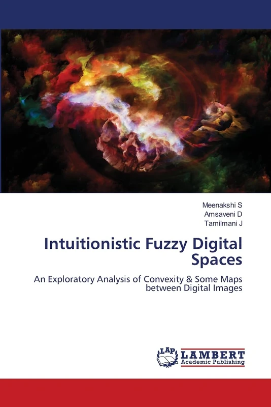 Intuitionistic Fuzzy Digital Spaces: An Exploratory Analysis of Convexity & Some Maps between Digital Images