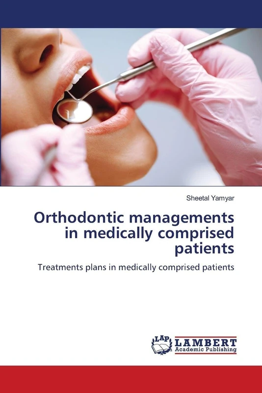 Orthodontic managements in medically comprised patients: Treatments plans in medically comprised patients