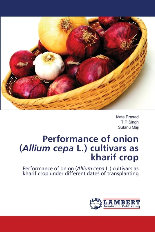 Performance of onion (Allium cepa L.) cultivars as kharif crop: Performance of onion (Allium cepa L.) cultivars as kharif crop under different dates of transplanting