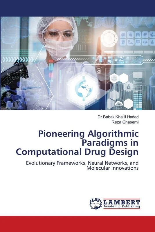 Pioneering Algorithmic Paradigms in Computational Drug Design: Evolutionary Frameworks, Neural Networks, and Molecular Innovations