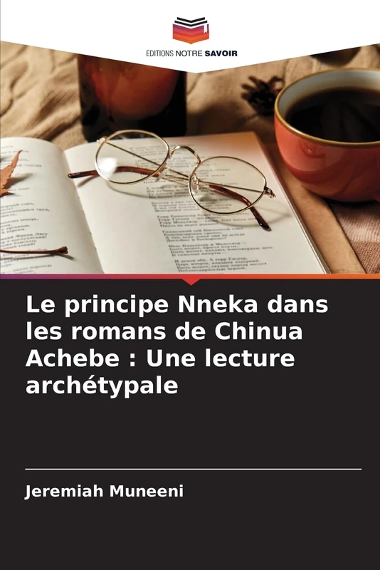 Le principe Nneka dans les romans de Chinua Achebe : Une lecture archétypale