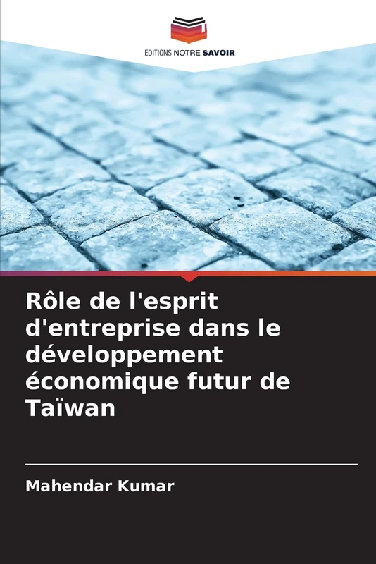 Rôle de l'esprit d'entreprise dans le développement économique futur de Taïwan