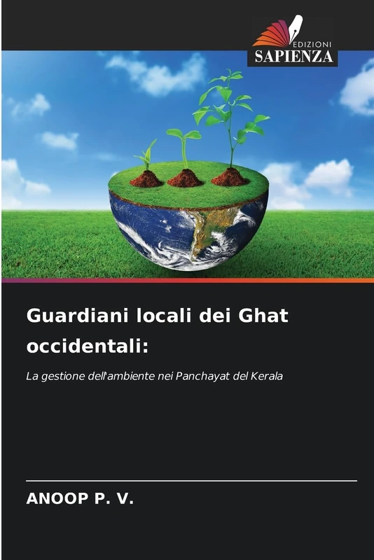 Guardiani locali dei Ghat occidentali:: La gestione dell'ambiente nei Panchayat del Kerala