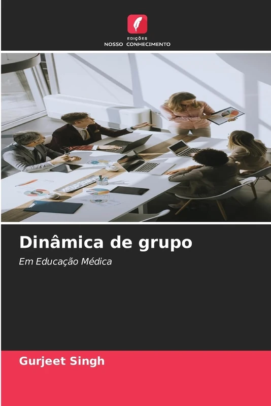 Dinâmica de grupo: Em Educação Médica