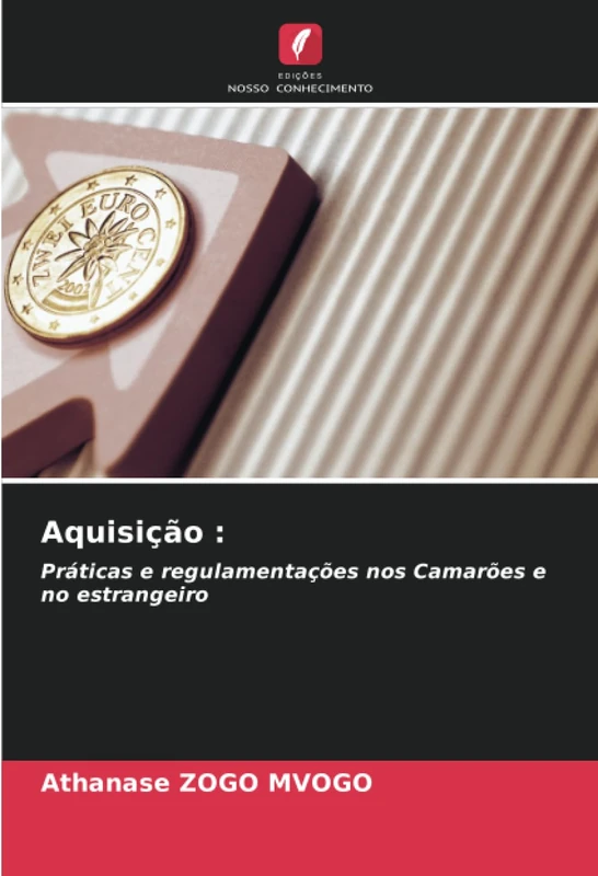 Aquisição :: Práticas e regulamentações nos Camarões e no estrangeiro