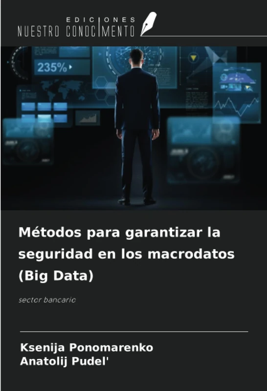 Métodos para garantizar la seguridad en los macrodatos (Big Data): sector bancario
