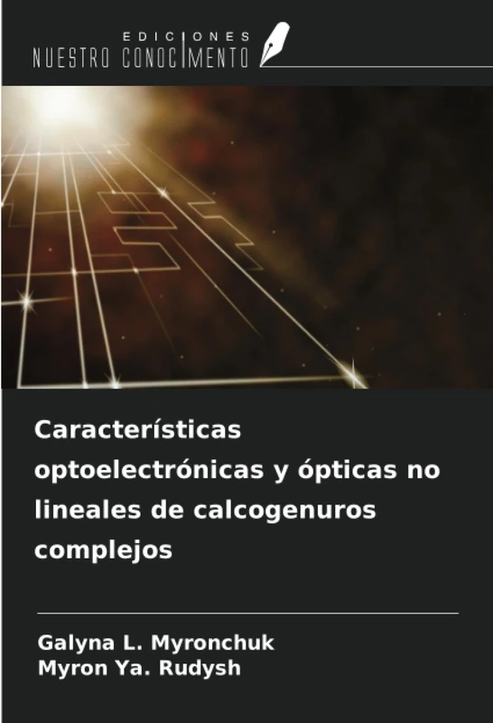 Características optoelectrónicas y ópticas no lineales de calcogenuros complejos