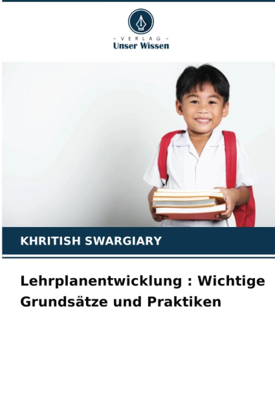 Lehrplanentwicklung : Wichtige Grundsätze und Praktiken