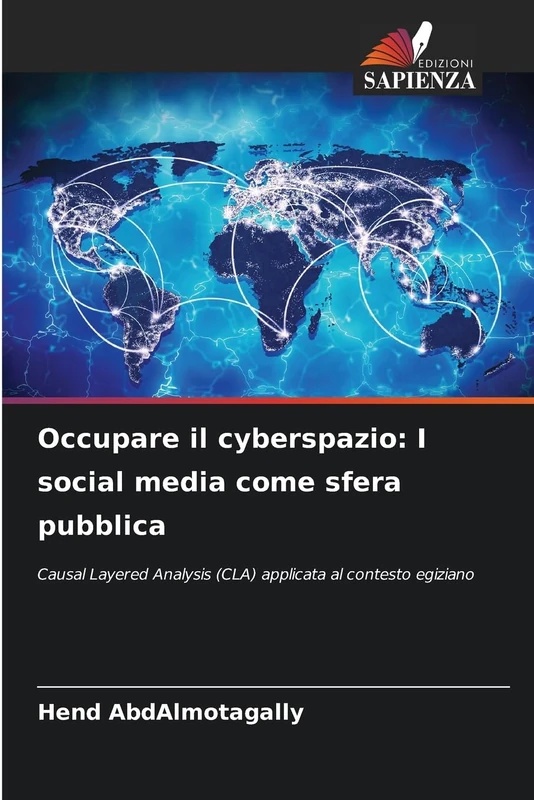 Occupare il cyberspazio: I social media come sfera pubblica: Causal Layered Analysis (CLA) applicata al contesto egiziano - Image 1