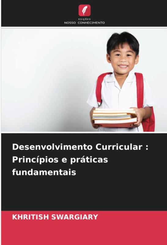Desenvolvimento Curricular : Princípios e práticas fundamentais