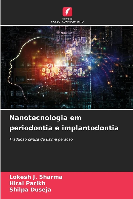 Nanotecnologia em periodontia e implantodontia: Tradução clínica de última geração