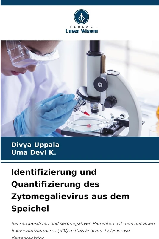 Identifizierung und Quantifizierung des Zytomegalievirus aus dem Speichel: Bei seropositiven und seronegativen Patienten mit dem humanen ... mittels Echtzeit-Polymerase-Kettenreaktion - Image 1