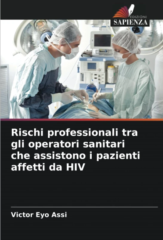 Rischi professionali tra gli operatori sanitari che assistono i pazienti affetti da HIV