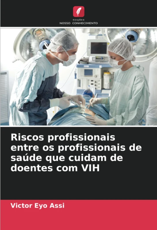 Riscos profissionais entre os profissionais de saúde que cuidam de doentes com VIH