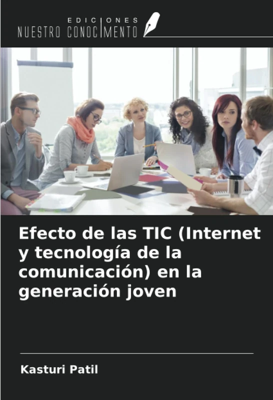 Efecto de las TIC (Internet y tecnología de la comunicación) en la generación joven