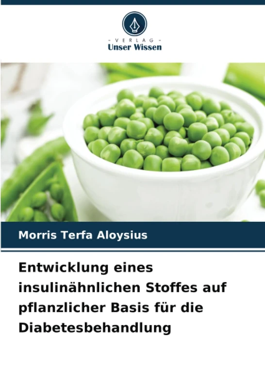 Entwicklung eines insulinähnlichen Stoffes auf pflanzlicher Basis für die Diabetesbehandlung