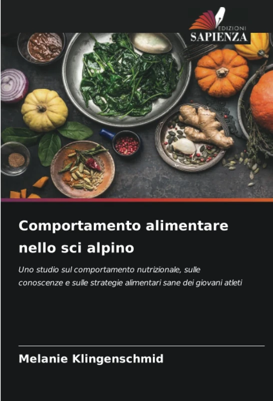 Comportamento alimentare nello sci alpino: Uno studio sul comportamento nutrizionale, sulle conoscenze e sulle strategie alimentari sane dei giovani atleti