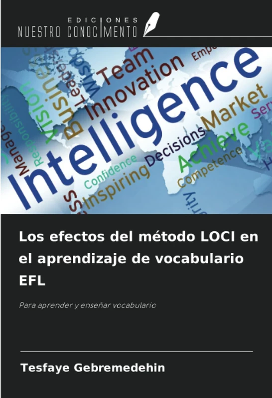 Los efectos del método LOCI en el aprendizaje de vocabulario EFL: Para aprender y enseñar vocabulario