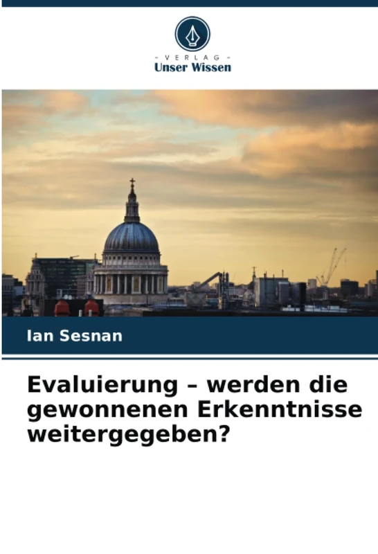 Evaluierung – werden die gewonnenen Erkenntnisse weitergegeben?