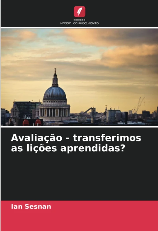 Avaliação - transferimos as lições aprendidas?