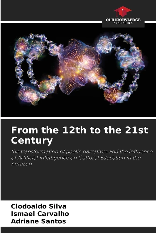From the 12th to the 21st Century: the transformation of poetic narratives and the influence of Artificial Intelligence on Cultural Education in the Amazon - Image 1