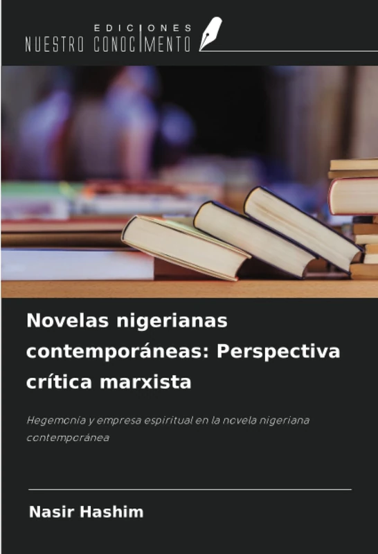 Novelas nigerianas contemporáneas: Perspectiva crítica marxista: Hegemonía y empresa espiritual en la novela nigeriana contemporánea