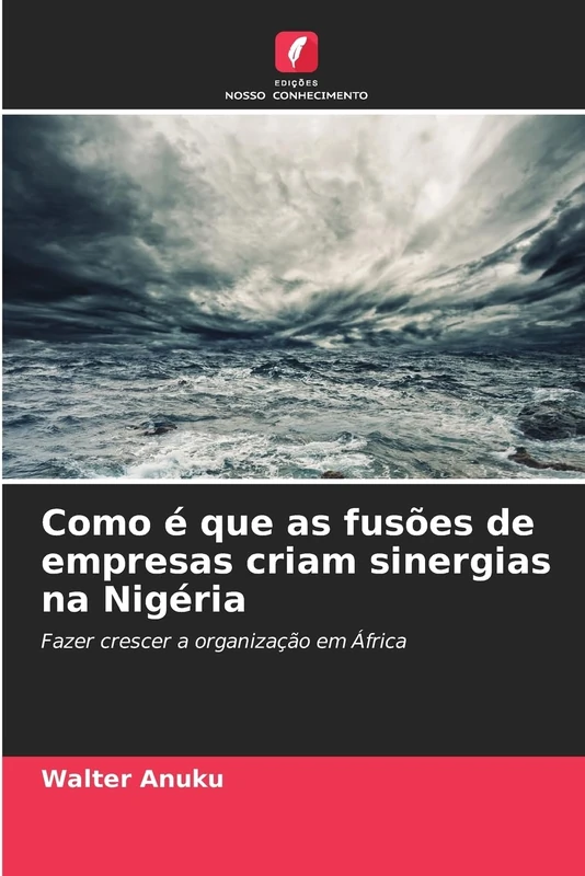 Como é que as fusões de empresas criam sinergias na Nigéria: Fazer crescer a organização em África