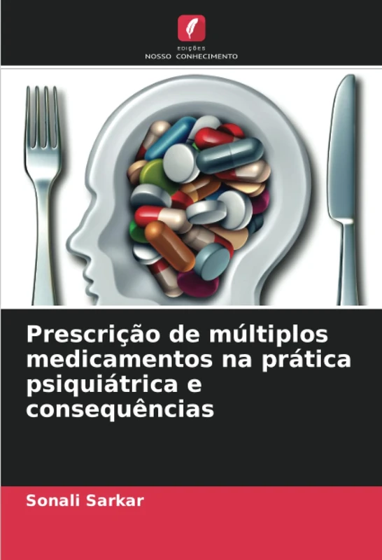 Prescrição de múltiplos medicamentos na prática psiquiátrica e consequências - Image 1