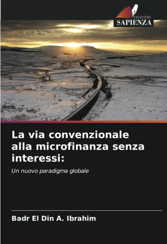 La via convenzionale alla microfinanza senza interessi:: Un nuovo paradigma globale