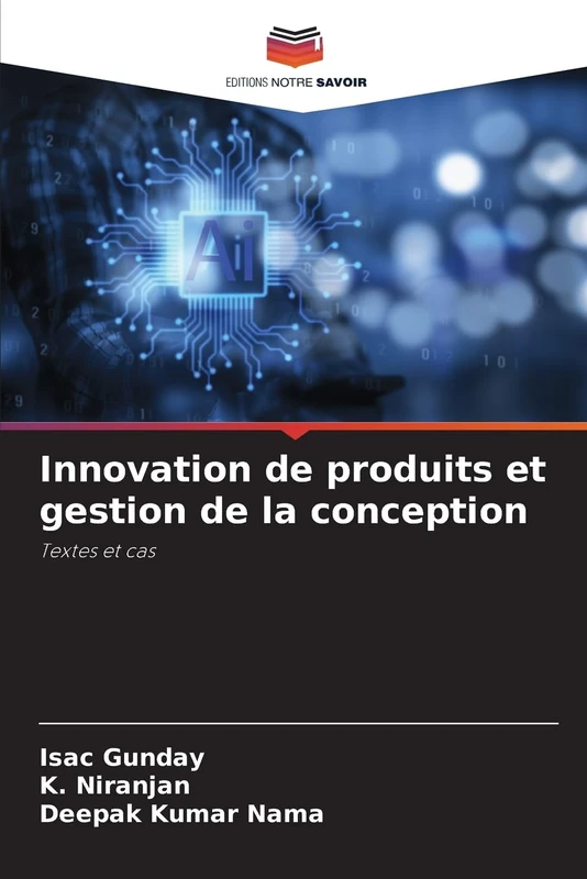 Innovation de produits et gestion de la conception: Textes et cas