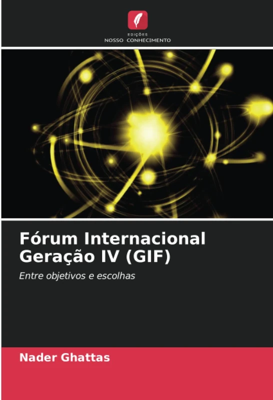Fórum Internacional Geração IV (GIF): Entre objetivos e escolhas - Image 1