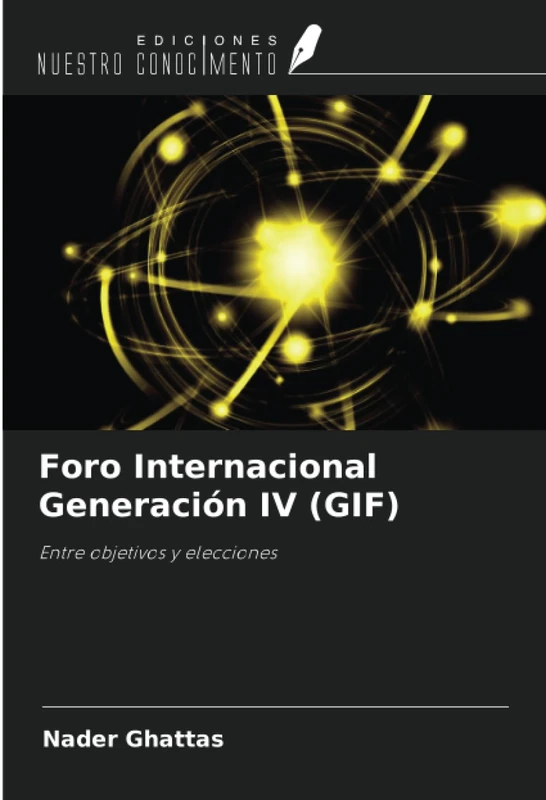 Foro Internacional Generación IV (GIF): Entre objetivos y elecciones - Image 1