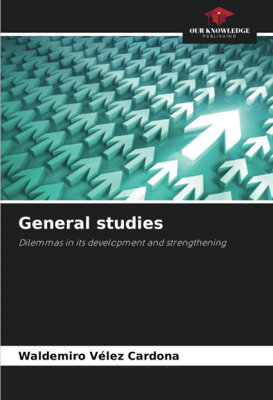 General studies: Dilemmas in its development and strengthening