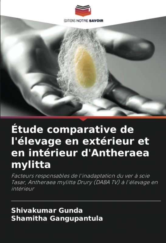 Étude comparative de l'élevage en extérieur et en intérieur d'Antheraea mylitta