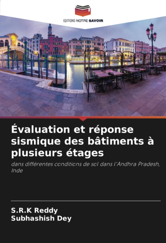Évaluation et réponse sismique des bâtiments à plusieurs étages: dans différentes conditions de sol dans l'Andhra Pradesh, Inde
