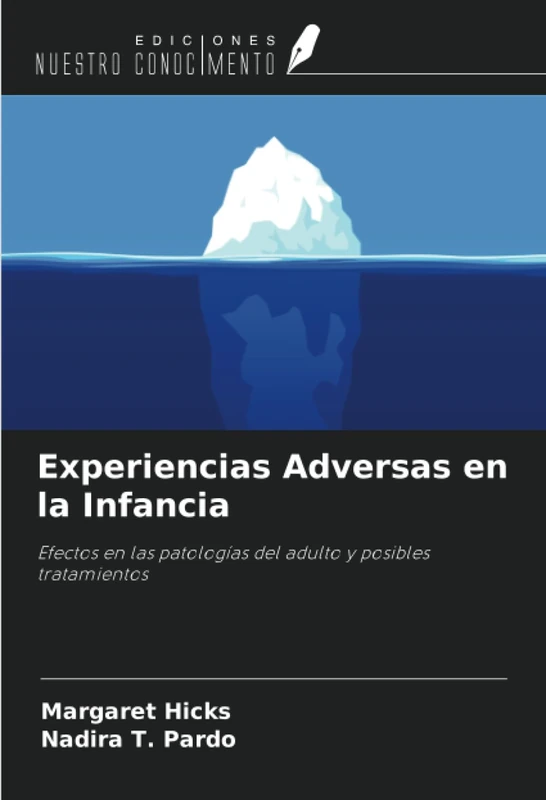 Experiencias Adversas en la Infancia: Efectos en las patologías del adulto y posibles tratamientos - Image 1