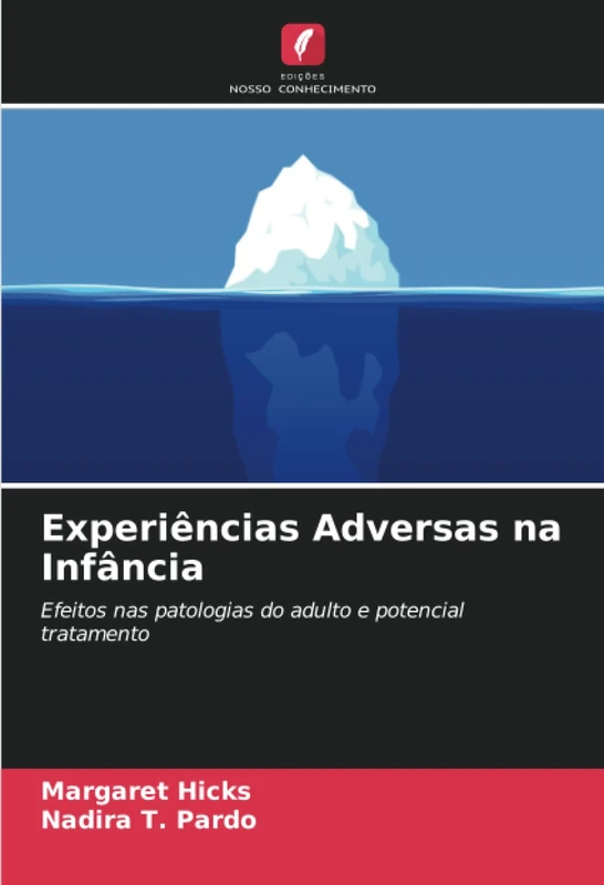 Experiências Adversas na Infância: Efeitos nas patologias do adulto e potencial tratamento - Image 1