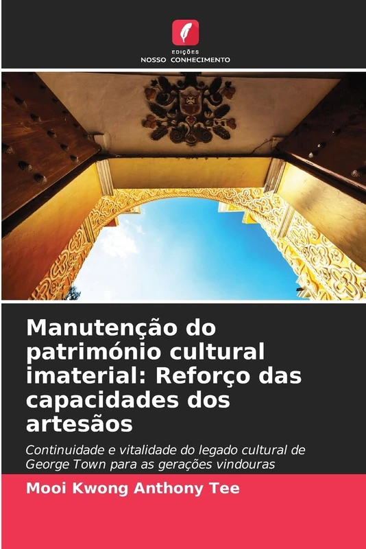Manutenção do património cultural imaterial: Reforço das capacidades dos artesãos: Continuidade e vitalidade do legado cultural de George Town para as gerações vindouras - Image 1