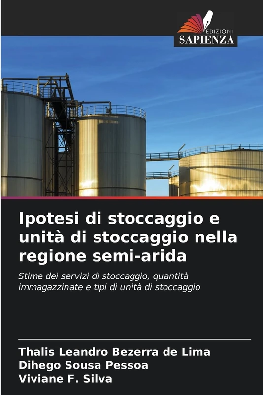 Ipotesi di stoccaggio e unità di stoccaggio nella regione semi-arida: Stime dei servizi di stoccaggio, quantità immagazzinate e tipi di unità di stoccaggio