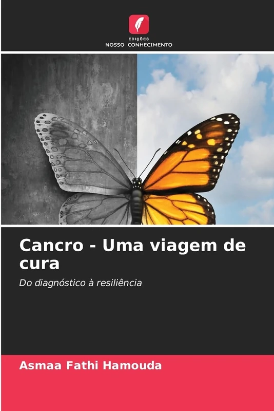 Cancro - Uma viagem de cura: Do diagnóstico à resiliência