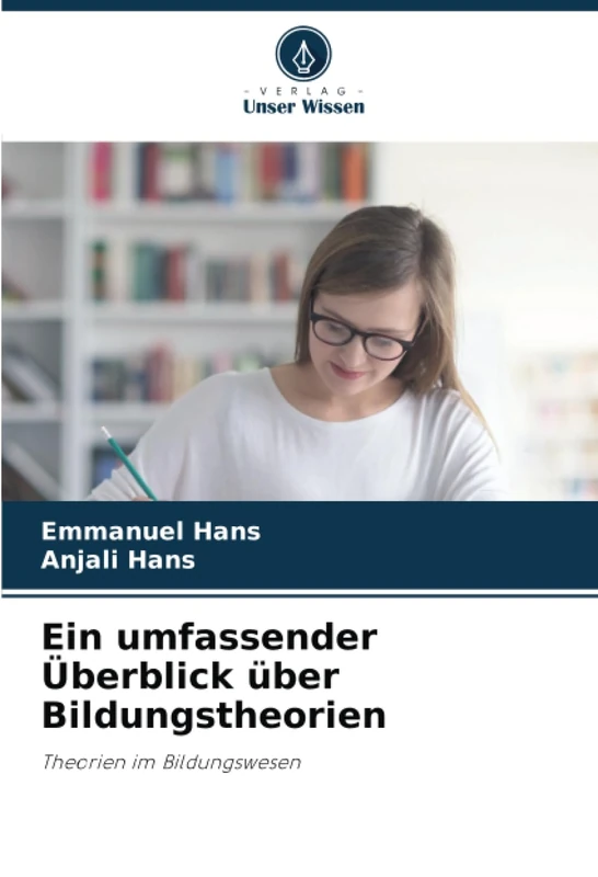 Ein umfassender Überblick über Bildungstheorien: Theorien im Bildungswesen
