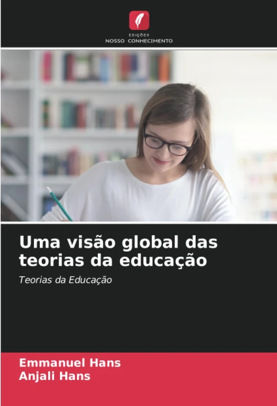 Uma visão global das teorias da educação: Teorias da Educação