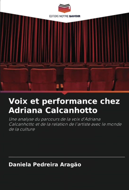 Voix et performance chez Adriana Calcanhotto: Une analyse du parcours de la voix d'Adriana Calcanhotto et de la relation de l'artiste avec le monde de la culture