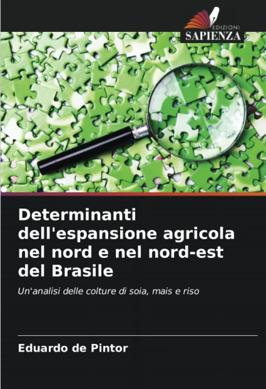 Determinanti dell'espansione agricola nel nord e nel nord-est del Brasile: Un'analisi delle colture di soia, mais e riso