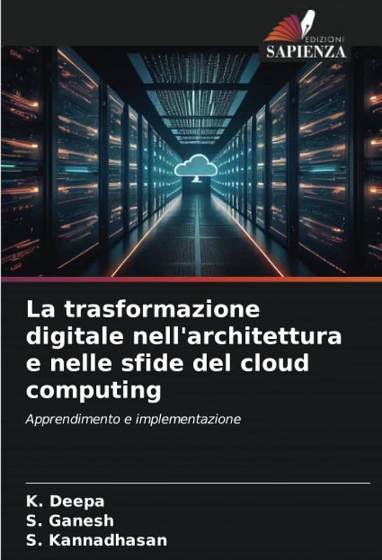 La trasformazione digitale nell'architettura e nelle sfide del cloud computing: Apprendimento e implementazione